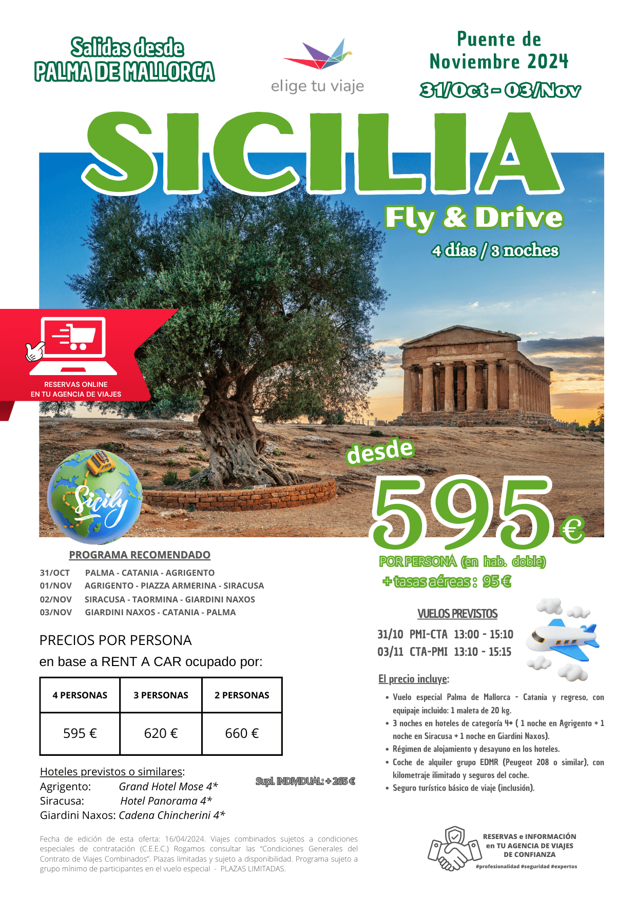 Fly & Drive SICILIA, Puente de Noviembre 2024 desde Palma de Mallorca, vuelo especial directo, 3 noches de alojamiento en hoteles indicados en AD, coche de alquiler con kilometraje ilimitado y seguros, y seguro básico de inclusión, para Agencias de Viajes con Elige tu Viaje.